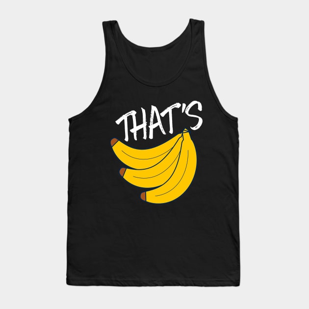 Thats Bananas Tank Top by UNDERGROUNDROOTS